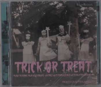 Album Various: Trick Or Treat (Music To Scare Your Neighbours - Vintage 45’s From Lux And Ivy’s Haunted Basement)