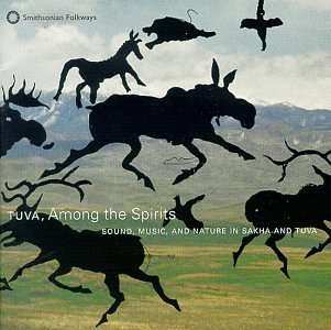 CD Various: Tuva, Among The Spirits - Sound, Music And Nature In Sakha And Tuva