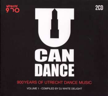Album Various: U Can Dance (900 Years Of Utrecht Dance Music, Volume 1)