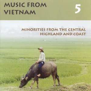 CD Various: Music From Vietnam 5 - Minorities From The Central Highland And Coast