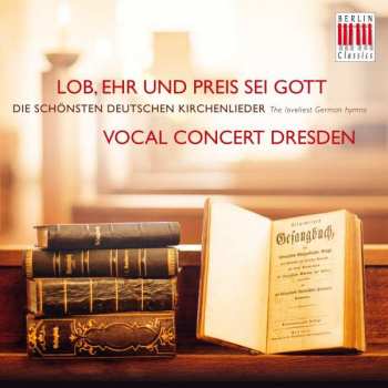 CD Peter Kopp: Lob, Ehr Und Preis Sei Gott- Die Schönsten Deutschen Kirchenlieder