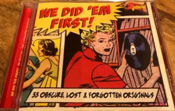 Album Various: We Did 'Em First!  (33 Obscure, Lost & Forgotten Originals)