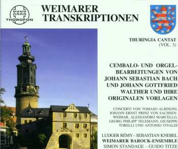 2CD Simon Standage: Weimarer Transkriptionen (Cembalo- und Orgelbearbeitungen von Johann Sebastian Bach und Johann Gottfried Walther und ihre originalen Vorlagen)
