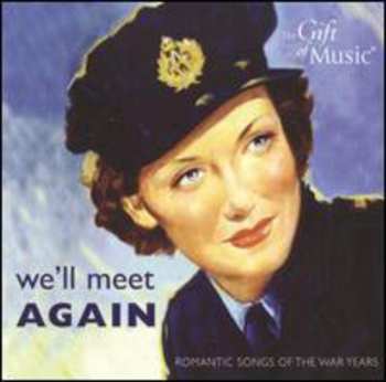 Album Various: We'll Meet Again - Romantic Songs Of The War Years