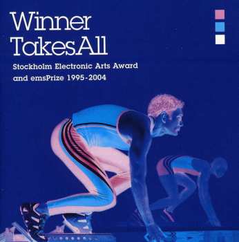 Album Various: Winner Takes All (Stockholm Electronic Arts Award and emsPrize 1995-2004)
