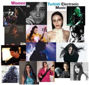 Album Various: Women In Turkish Electronic Music