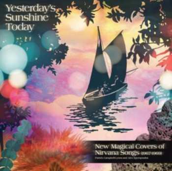 Album Various: Yesterday's Sunshine Today - New Magical Covers Of Nirvana Songs (1967-1969)