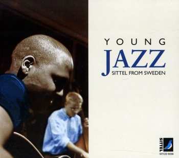 Album Various: Young Jazz, Sittel From Sweden No 2