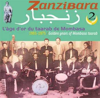 CD Various: زنجبار = Zanzibara 2: 1965-1975 / Golden Years Of Mombasa Taarab