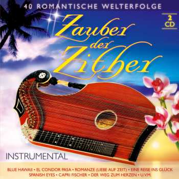 Album Various: Zauber Der Zither: 40 Romantische Welterfolge