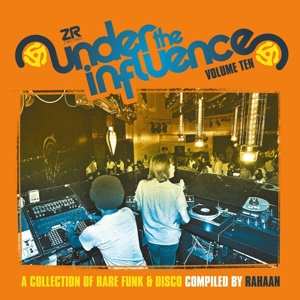 2LP Rahaan: Under The Influence Volume Ten (A Collection Of Rare Funk & Disco)