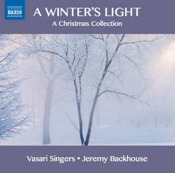 Album Vasari Singers: A Winter's Light (A Christmas Collection)
