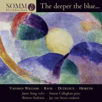 Album Maurice Ravel: The Deeper The Blue...