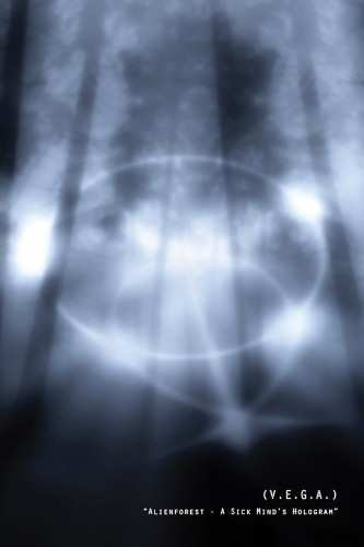 Album (V.E.G.A.): Alienforest - A Sick Mind's Hologram