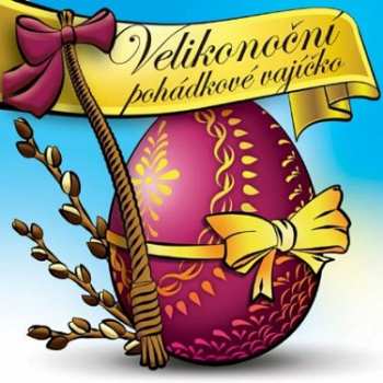 Album Various: Velikonoční pohádkové vajíčko