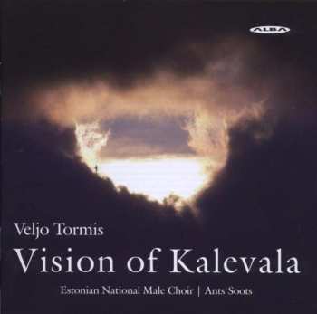 Album Estonian National Male Choir: Vision Of Kalevala