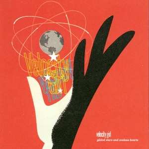 Album Velocity Girl: Gilded Stars and Zealous Hearts