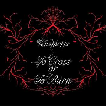 CD Venamoris: To Cross Or To Burn