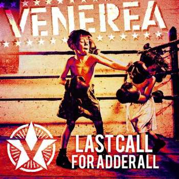 CD Venerea: Last Call For Adderall