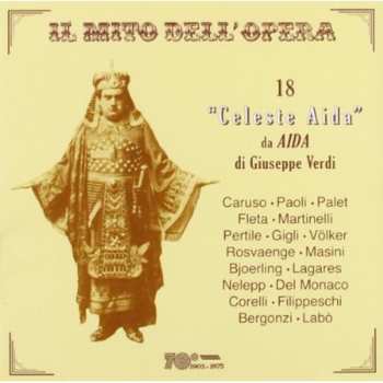Album Verdi / Caruso / Bergonzi / Paoli / Gigli: 18 Celeste Aida Da Aida Di Giuseppe Verdi