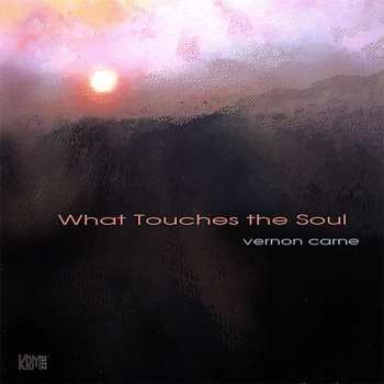 Album Vernon Carne: What Touches The Soul