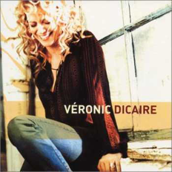 Album Véronic Dicaire: Véronic DiCaire