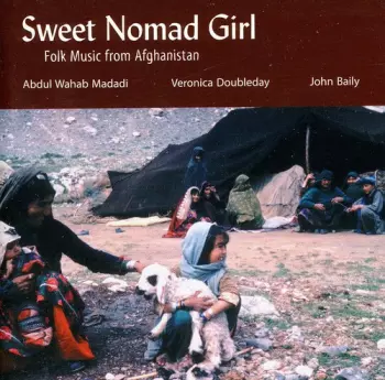 عبدالوهاب مددی: Sweet Nomad Girl: Folk Music from Afghanistan