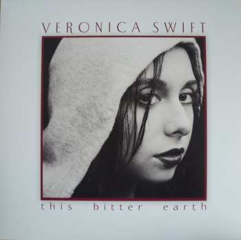 2LP Veronica Swift: This Bitter Earth