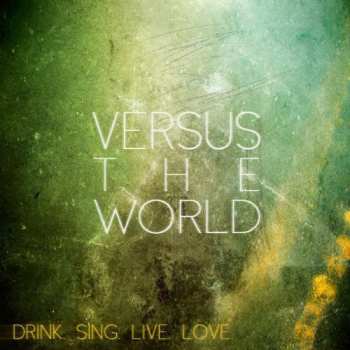 LP Versus The World: Drink. Sing. Live. Love CLR | LTD