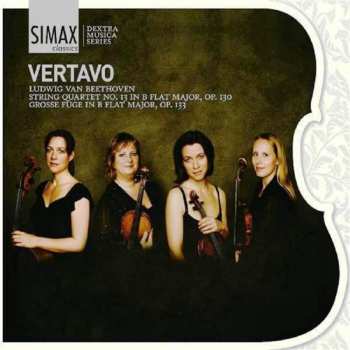 Album Vertavo Quartet: Ludwig Van Beethoven String Quartet No. 13 In B Flat Major, Op. 130 / Grosse Fuge In B Flat Major, Op. 133