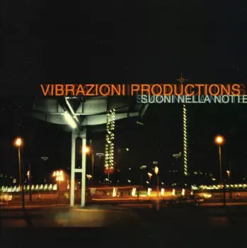 Vibrazioni Productions: Suoni Nella Notte