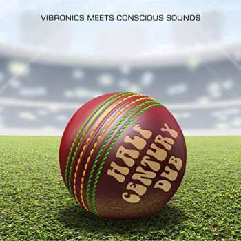 Album Vibronics: Half Century Dub (Five Decades In The Mix)