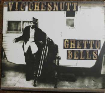CD Vic Chesnutt: Ghetto Bells