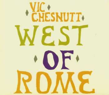 CD Vic Chesnutt: West Of Rome