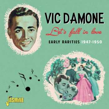 Album Vic Damone: Let’s Fall In Love – Early Rarities, 1947-1950