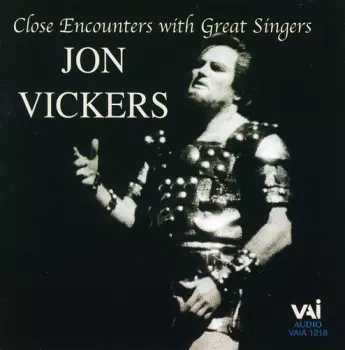 Vickers,jon: Close Encounters With Great Singers