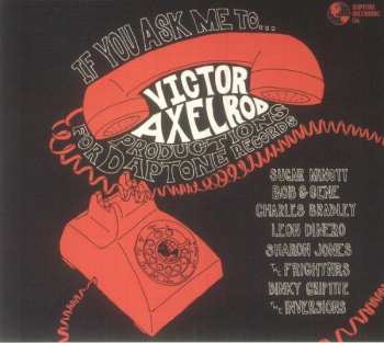 CD Victor Axelrod: If You Ask Me To... (Victor Axelrod Productions For Daptone Records)