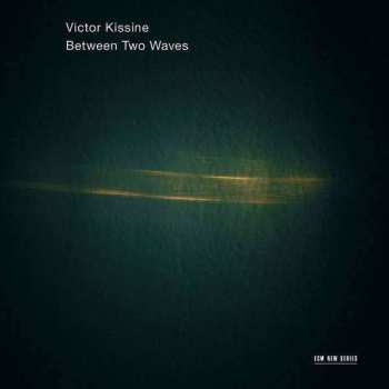 CD Victor Kissine: Between Two Waves