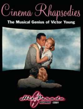 Album Victor Young: Cinema Rhapsodies: The Musical Genius Of Victor Young