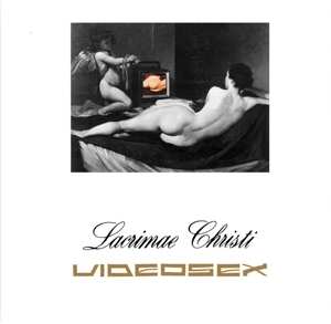 LP Videosex: Lacrimae Christi CLR