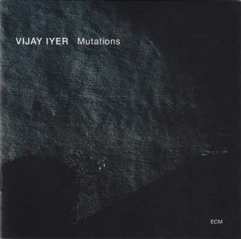 CD Vijay Iyer: Mutations