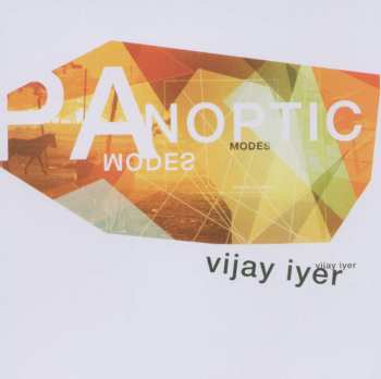 CD Vijay Iyer: Panoptic Modes