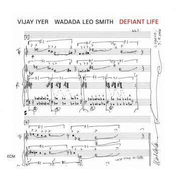 Album Vijay Iyer & Wadada Leo Smith: Defiant Life