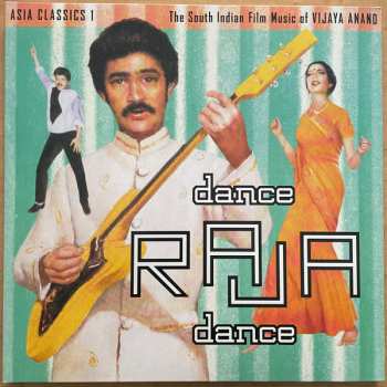 LP Vijaya Anand: Asia Classics 1: The South Indian Film Music Of Vijaya Anand: Dance Raja Dance