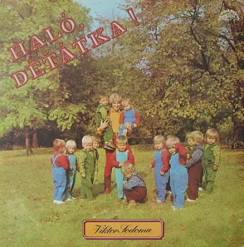 Viktor Sodoma: Haló, Děťátka!