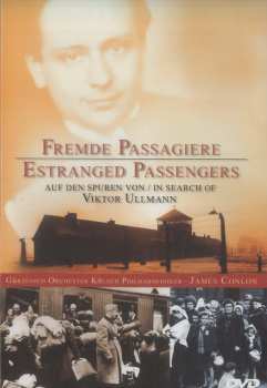 Album Viktor Ullmann: Fremde Passagiere = Estranged Passengers (Auf Den Spuren / In Search Of Viktor Ullmann)