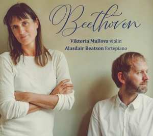 Album Viktoria & Al... Mullova: Beethoven Sonatas 6, 1 And 8
