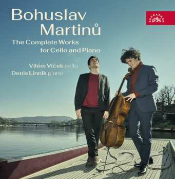 Album Vilém Vlček: Martinů: Kompletní Dílo Pro Violoncello A Klavír