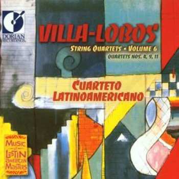 CD Heitor Villa-Lobos: String Quartets, Volume 6