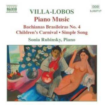 Album Heitor Villa-Lobos: Piano Music • 4 - Bachianas Brasileiras No. 4 • Children's Carnival • Simple Song